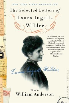 The Selected Letters of Laura Ingalls Wilder - Anderson, William; Wilder, Laura Ingalls