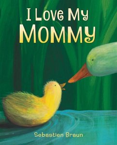 I Love My Mommy Board Book - Braun, Sebastien