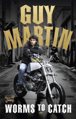 Guy Martin: Worms to Catch (eBook, ePUB) - Martin, Guy