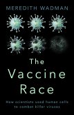 The Vaccine Race (eBook, ePUB) The Vaccine Race (eBook, ePUB)