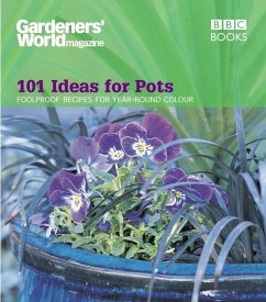 Gardeners' World - 101 Ideas for Pots (eBook, ePUB) - Thomas, Ceri