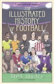 The Illustrated History of Football (eBook, ePUB) The Illustrated History of Football (eBook, ePUB)
