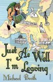 Just As Well I'm Leaving (eBook, ePUB)