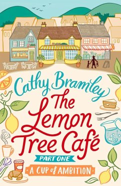 The Lemon Tree Café - Part One (eBook, ePUB) - Bramley, Cathy