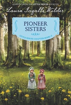 Pioneer Sisters - Wilder, Laura Ingalls
