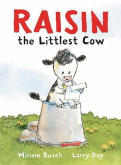 Raisin, the Littlest Cow - Busch, Miriam