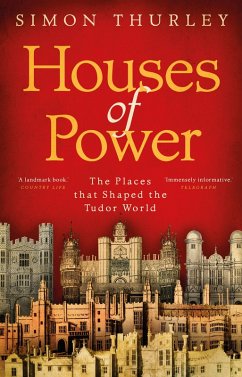 Houses of Power (eBook, ePUB) - Thurley, Simon