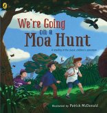 We're Going on a Moa Hunt: A Retelling of the Classic Children's Adventure