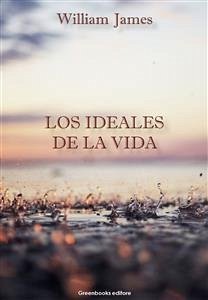 Los ideales de la vida (eBook, ePUB) Cover Los ideales de la vida (eBook, ePUB)