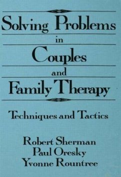 Solving Problems In Couples And Family Therapy - Oresky, Paul / Rountree, Yvonne (eds.)
