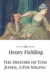 The History of Tom Jones, A Foundling (eBook, ePUB)