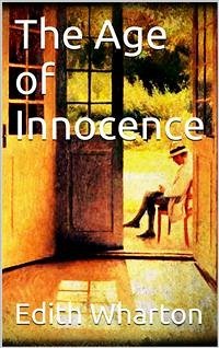 The Age of Innocence (eBook, ePUB) - Wharton, Edith