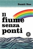 Il fiume senza ponti (eBook, ePUB)