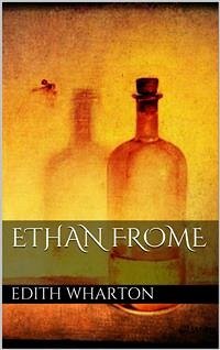 Ethan Frome (eBook, ePUB) - Wharton, Edith