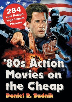 '80s Action Movies on the Cheap - Budnik, Daniel R.