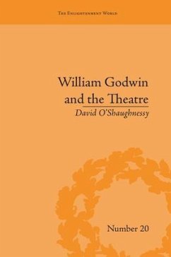 William Godwin and the Theatre - O'Shaughnessy, David