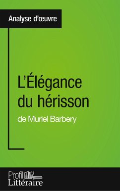 L'Élégance du hérisson de Muriel Barbery (Analyse approfondie) - Vanderborght, Harmony