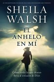 El anhelo en mí El anhelo en mí
