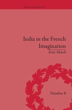 India in the French Imagination - Marsh, Kate