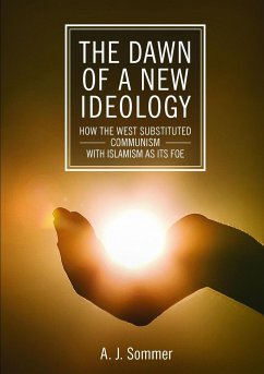 The Dawn of a New Ideology - Sommer, A. J.