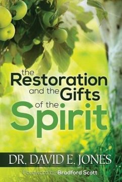 The Restoration and the Gifts of the Spirit - Jones, David E.