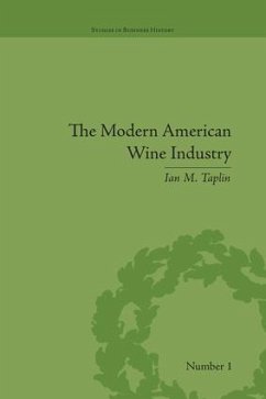 The Modern American Wine Industry - Taplin, Ian M