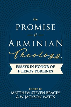 The Promise of Arminian Theology - Bracey, Matthew Steven; Watts, W. Jackson