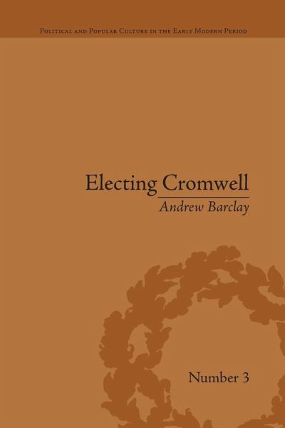 Electing Cromwell Electing Cromwell