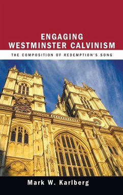 Engaging Westminster Calvinism