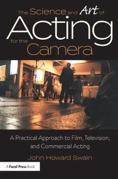 The Science and Art of Acting for the Camera - Swain, John Howard