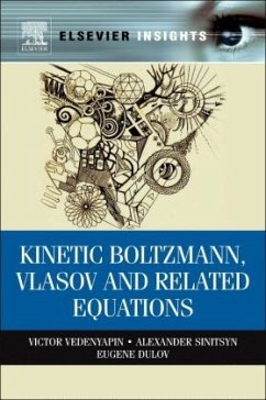 Kinetic Boltzmann, Vlasov and Related Equations - Sinitsyn, Alexander;Dulov, Eugene;Vedenyapin, Victor