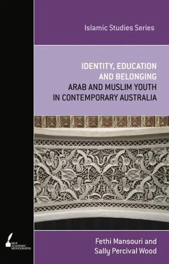 Identity, Education and Belonging: Arab and Muslim Youth in Contemporary Australia Volume 2 - Mansouri, Fethi; Wood, Sally Percival