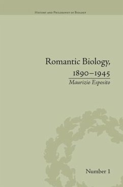 Romantic Biology, 1890-1945 - Esposito, Maurizio