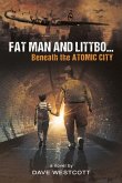 Fat Man and Littbo: Beneath the Atomic City Volume 1