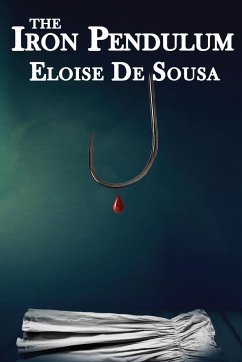 The Iron Pendulum - De Sousa, Eloise