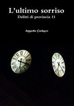 L'ultimo sorriso - Delitti di provincia 11 - Coriasco, Annarita