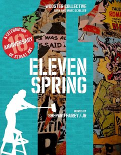 Eleven Spring - Fairey, Shepard; Jr; Schiller, Sara And Marc; Kennedy, Randy; Rafferty, Caroline