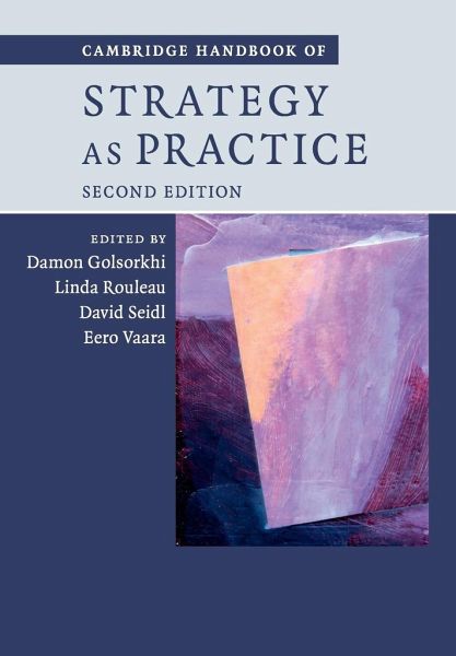Cambridge Handbook of Strategy as Practice Cambridge Handbook of Strategy as Practice