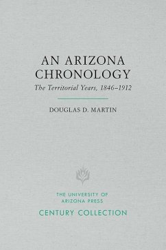 An Arizona Chronology: Statehood, 1913-1936 Volume 2 - Martin, Douglas D.