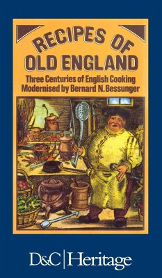 Recipes of Old England - Bessunger, Bernard N