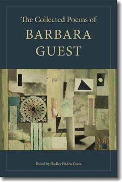 The Collected Poems of Barbara Guest - Guest, Barbara; Gizzi, Peter