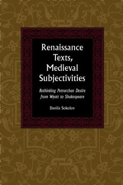 Renaissance Texts, Medieval Subjectivities - Sokolov, Danila