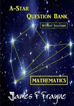 A-star Question Bank (Mathematics) (Without Solutions) - Frayne, James F