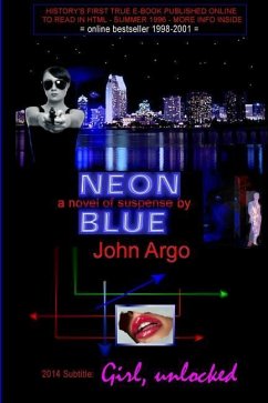 Neon Blue: Girl, Unlocked: 20th Anniversary Edition - first true ebook online to read in HTML 1996 - Argo, John