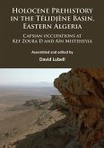 Holocene Prehistory in the Telidjene Basin, Eastern Algeria Holocene Prehistory in the Telidjene Basin, Eastern Algeria