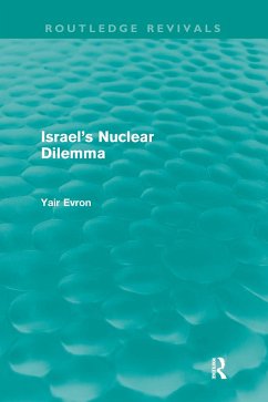 Israel's Nuclear Dilemma (Routledge Revivals) - Evron, Yair