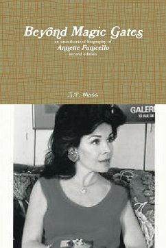 Beyond Magic Gates an unauthorized biography of Annette Funicello second edition - Moss, J. P.