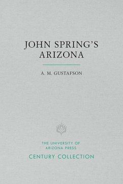 John Spring's Arizona - Gustafson, A. M.