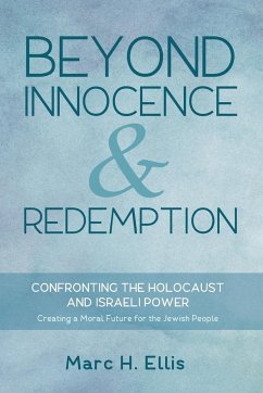 Beyond Innocence & Redemption - Ellis, Marc H.