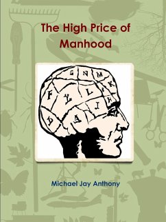 The High Price of Manhood - Anthony, Michael Jay